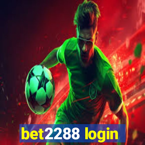 bet2288 login